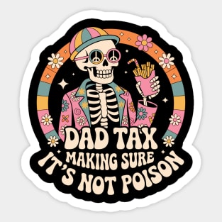 Dad Tax Making Sure It's Not Poison Fathers Day Vintage Sticker